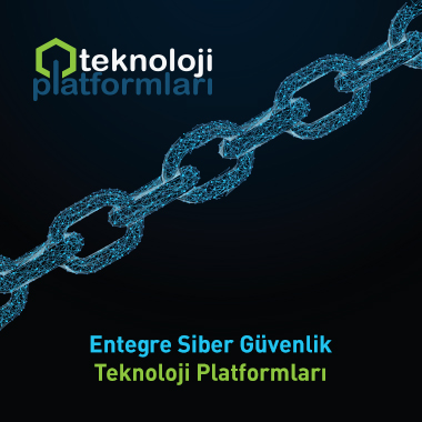 Entegre Siber Güvenlik Teknoloji Platformu
